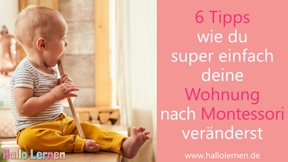 6 Tipps wie du super einfach deine Wohnung nach Montessori veränderst