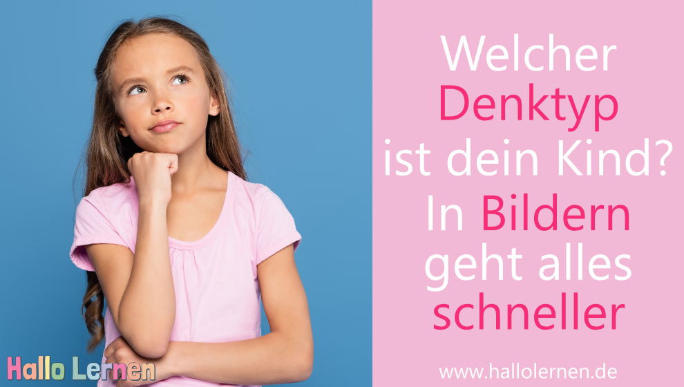 Welcher Denktyp ist dein Kind? In Bildern geht alles schneller.