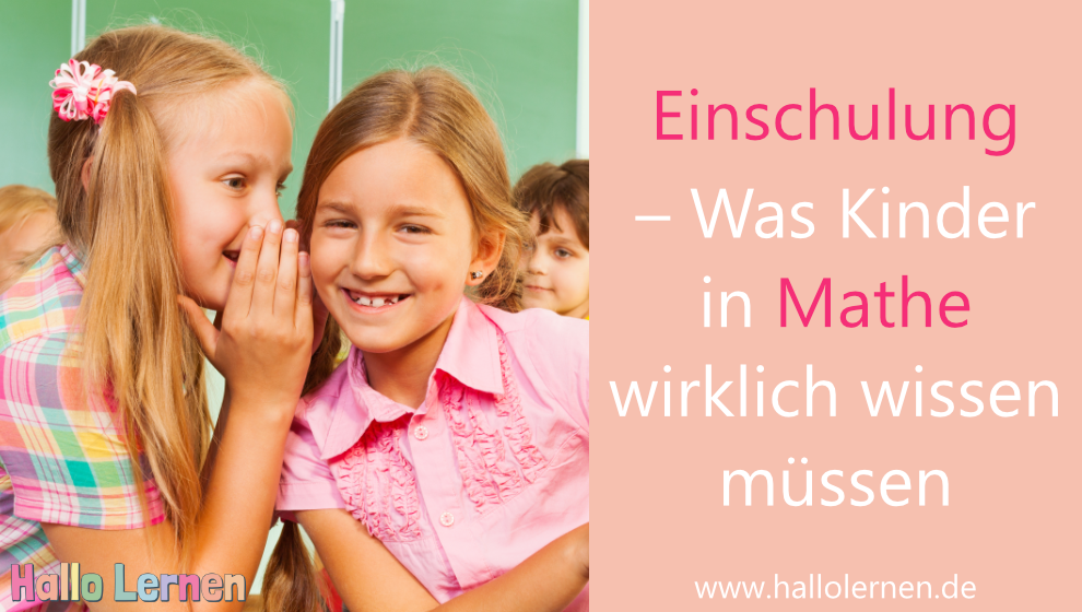 Einschulung – Was Kinder in Mathe wirklich wissen müssen