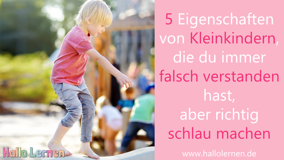 5 Eigenschaften von Kleinkindern, die du immer falsch verstanden hast – die dein Kind aber richtig schlau machen