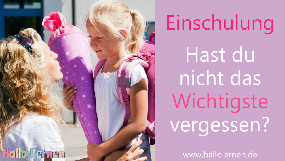 Einschulung – Hast du das Wichtigste vergessen?