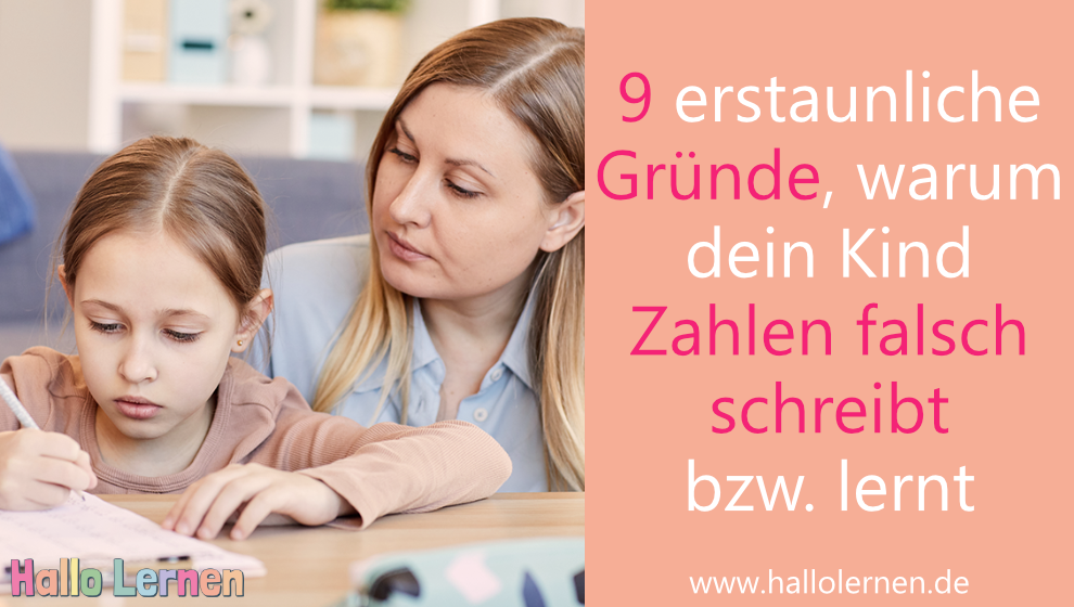 9 erstaunliche Gründe, warum dein Kind Zahlen falsch schreibt bzw. lernt